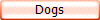 Dogs